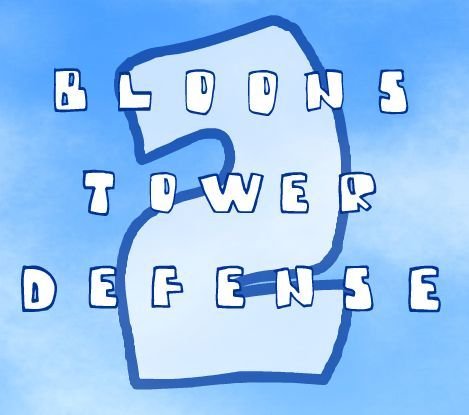 Bloons Tower Defense 2